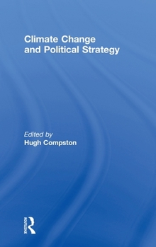 Hardcover Climate Change and Political Strategy Book