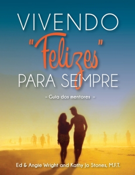 Paperback Vivendo "Felizes" Para Sempre: Guia dos mentores [Portuguese] Book