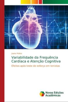 Paperback Variabilidade da Frequência Cardíaca e Atenção Cognitiva [Portuguese] Book