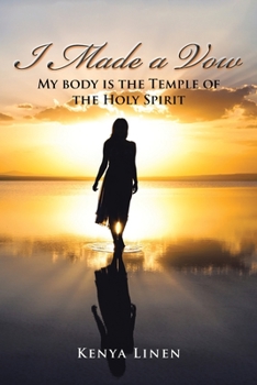 I Made a Vow: My body is the Temple of the Holy Spirit