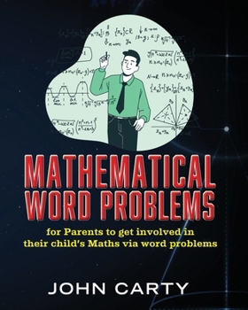 Paperback Mathematical Word Problems: For Parents to get involved in their child's Maths via word problems Book