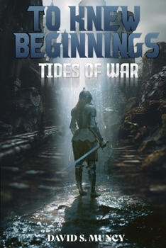 Paperback To Knew Beginnings: Tides of War Book