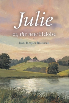 Julie; or, The New Heloise (Grapevine edition)