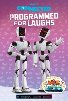 Paperback Programmed for Laughs: A Robot Joke Book