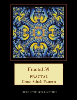 Paperback Fractal 39: Fractal Cross Stitch Pattern [Large Print] Book