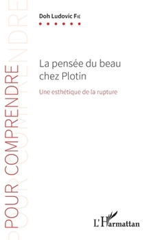 Paperback La pensée du beau chez Plotin: Une esthétique de la rupture [French] Book