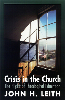 Paperback Crisis in the Church: The Plight of Theological Education Book