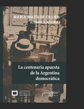 Paperback La centenaria apuesta de la Argentina democrática: (1916-2016) [Spanish] Book