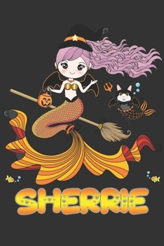 Sherrie: Sherrie Halloween Beautiful Mermaid Witch, Create An Emotional Moment For Sherrie?, Show Sherrie You Care With This Personal Custom Gift With ... Very Own Planner Calendar Notebook Journal