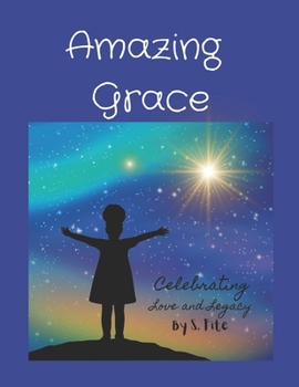 Paperback Amazing Grace: Celebrating Love and Legacy Book
