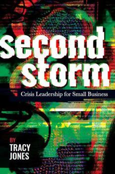 Paperback Second Storm: Crisis Leadership for Small Business Book