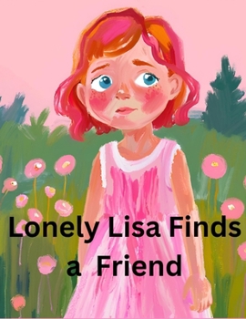 Lonely Lisa Finds a Friend