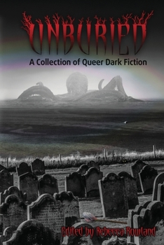 Paperback Unburied: A Collection of Queer Dark Fiction Book