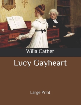 Lucy Gayheart: Large Print