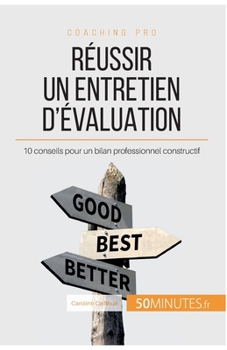 Paperback Réussir un entretien d'évaluation: 10 conseils pour un bilan professionnel constructif [French] Book