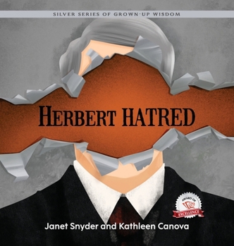 Herbert Hatred: Silver Series of Grown-Up Wisdom (Silver Grown-Up Wisdom)
