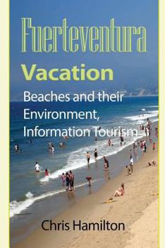 Paperback Fuerteventura Vacation: Beaches and their Environment, Information Tourism Book