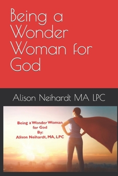 Paperback Being a Wonder Woman for God Book