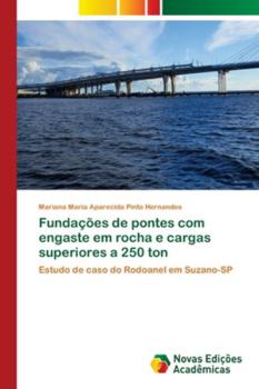 Paperback Fundações de pontes com engaste em rocha e cargas superiores a 250 ton [Portuguese] Book