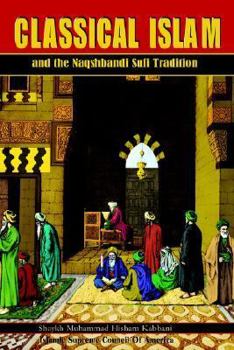 Paperback Classical Islam and the Naqshbandi Sufi Tradition Book