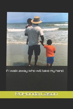 Paperback If I walk away who will take my hand. Book