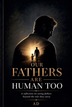 Paperback Our Fathers Are Human Too Book