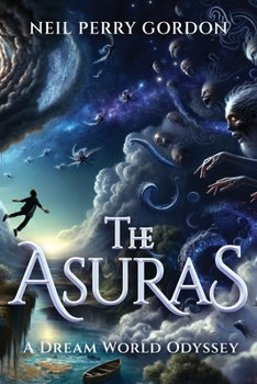 Paperback The Asuras: A Dreamworld Odyssey Book