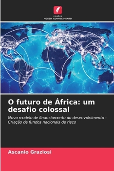 O futuro de África: um desafio colossal (Portuguese Edition)