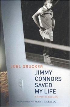 Hardcover Jimmy Connors Saved My Life: A Personal Biography Book