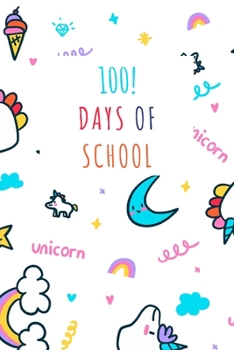 Paperback 100th day of school: Journal / Notebook / Diary Gift - 6"x9" - 120 pages - White Lined Paper - Matte Cover Book