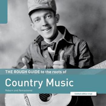 Rough Guide To The Roots Of Country Music