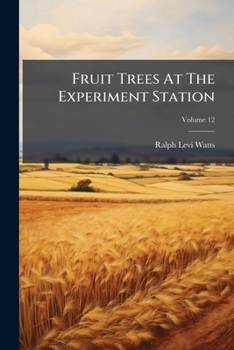 Paperback Fruit Trees At The Experiment Station; Volume 12 Book