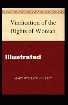 A Vindication of the Rights of Woman Illustrated