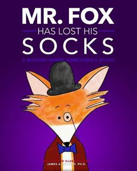Paperback Mr. Fox Has Lost His Socks: A Mystery Where Something's Afoot Book