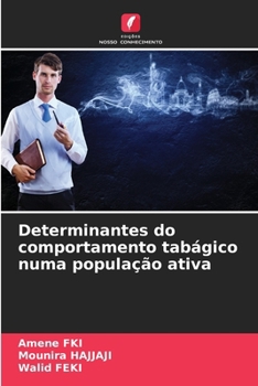 Paperback Determinantes do comportamento tabágico numa população ativa [Portuguese] Book