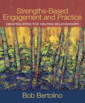 Paperback Strengths-Based Engagement and Practice: Creating Effective Helping Relationships Book