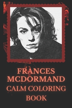 Paperback Frances McDormand Coloring Book: Art inspired By An Iconic Frances McDormand Book