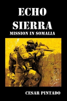 Paperback Echo Sierra: Mission in Somalia Book