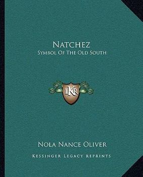 Paperback Natchez: Symbol Of The Old South Book