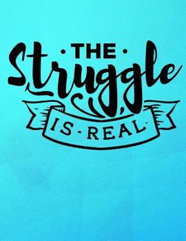 Paperback The Struggle is Real Book