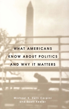 Paperback What Americans Know about Politics and Why It Matters Book