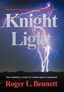 Hardcover Knight Light: The Powerful Story of Virgin Mary's Husband Book