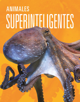 Animales superinteligentes (Spanish Edition)