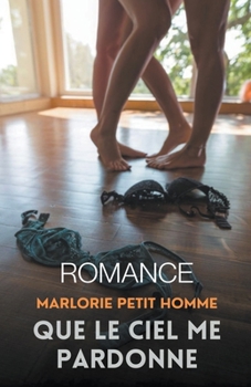 Paperback Que le ciel me pardonne [French] Book