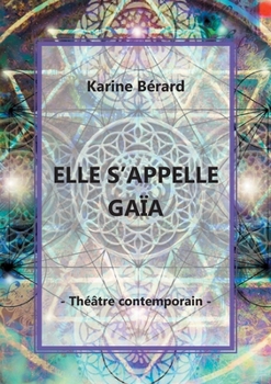 Paperback Elle s'appelle Gaïa (French Edition) [French] Book