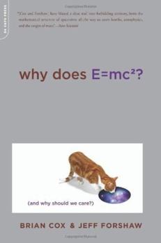 Paperback Why Does E=mc2? (And Why Should We Care?) Book