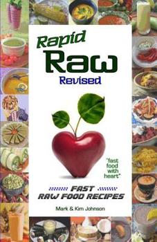 Paperback Rapid Raw Revised: Fast Raw Food Recipes Book