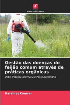 Paperback Gestão das doenças do feijão comum através de práticas orgânicas [Portuguese] Book