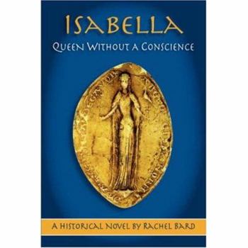 Paperback Isabella: Queen Without a Conscience Book