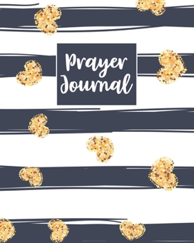 Paperback Prayer Journal: Notebook To Record for Men, Girls and Ladies Prayer Praise and Thanks to God Prayer Quiet Time Prayer Journal Letterin Book